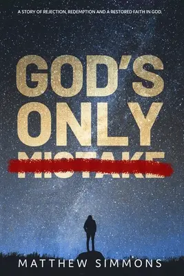 Singura greșeală a lui Dumnezeu - God's Only Mistake
