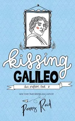 Sărutându-l pe Galileo - Kissing Galileo