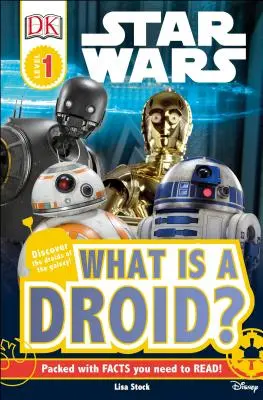 DK Readers L1: Star Wars: Ce este un droid? - DK Readers L1: Star Wars: What Is a Droid?