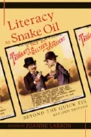 Alfabetizarea ca ulei de șarpe: Beyond the Quick Fix - Literacy as Snake Oil: Beyond the Quick Fix