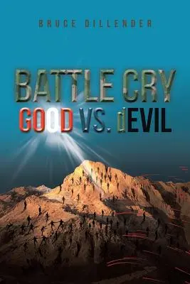 Strigătul de luptă: GOOD vs. dEVIL - Battle Cry: GOOD vs. dEVIL