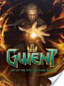 Gwent: Arta jocului de cărți Witcher - Gwent: Art of the Witcher Card Game