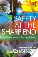 Siguranța la capătul ascuțit: Un ghid al competențelor non-tehnice - Safety at the Sharp End: A Guide to Non-Technical Skills