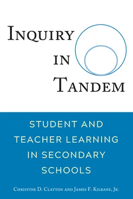 Inquiry in Tandem; Învățarea elevilor și profesorilor în școlile secundare - Inquiry in Tandem; Student and Teacher Learning in Secondary Schools