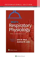 Fiziologia respiratorie a lui West - West's Respiratory Physiology
