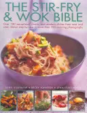 Biblia stir-fry și wok - The Stir-Fry & Wok Bible