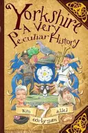 Yorkshire - O istorie foarte ciudată - Yorkshire - A Very Peculiar History