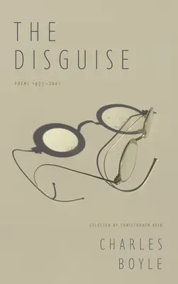Deghizarea: Poems 1977-2001 - The Disguise: Poems 1977-2001