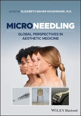 Microneedling: Perspective globale în medicina estetică - Microneedling: Global Perspectives in Aesthetic Medicine