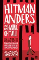 Hitmanul Anders și sensul tuturor lucrurilor - Hitman Anders and the Meaning of It All