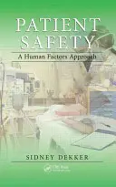 Siguranța pacienților: O abordare a factorilor umani - Patient Safety: A Human Factors Approach