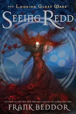 Seeing Redd: Războaiele oglinzilor, Cartea a doua - Seeing Redd: The Looking Glass Wars, Book Two