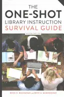 The One-Shot Library Instruction Survival Guide, ediția a doua - The One-Shot Library Instruction Survival Guide, Second Edition