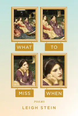 Ce să ratezi când: Poezii - What to Miss When: Poems
