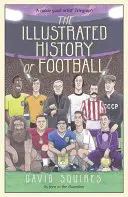 Istoria ilustrată a fotbalului - The Illustrated History of Football