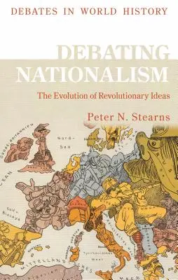 Dezbaterea naționalismului: Răspândirea globală a națiunilor - Debating Nationalism: The Global Spread of Nations