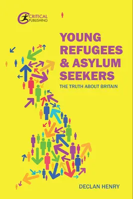 Tineri refugiați și solicitanți de azil: Adevărul despre Marea Britanie - Young Refugees and Asylum Seekers: The Truth about Britain