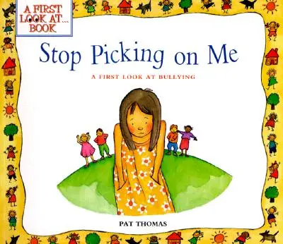 Nu te mai lua de mine! O primă privire asupra bullying-ului - Stop Picking on Me!: A First Look at Bullying