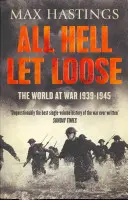 All Hell Let Loose - The World at War 1939-1945