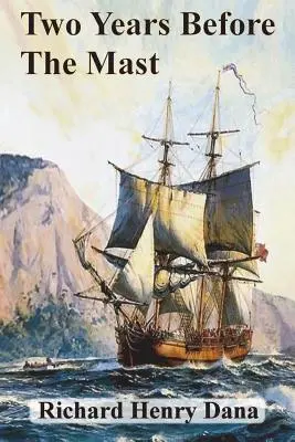 Doi ani înainte de catarg - Two Years Before The Mast
