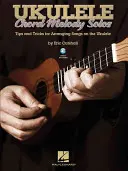 Ukulele Chord Melody Solos: Sfaturi și trucuri pentru aranjarea melodiilor pe Ukulele - Ukulele Chord Melody Solos: Tips and Tricks for Arranging Songs on the Ukulele