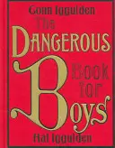 Cartea periculoasă pentru băieți - Dangerous Book for Boys