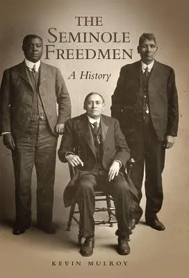 Seminole Freedmen, volumul 2: O istorie - The Seminole Freedmen, Volume 2: A History