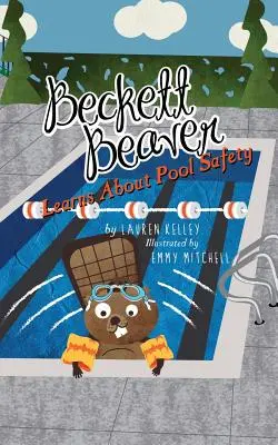 Beckett Beaver învață despre siguranța la piscină - Beckett Beaver Learns About Pool Safety