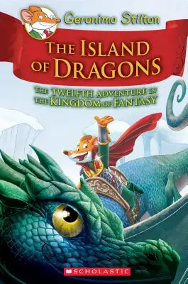 Insula dragonilor (Geronimo Stilton și Regatul fanteziei #12), 12 - Island of Dragons (Geronimo Stilton and the Kingdom of Fantasy #12), 12