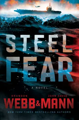 Frica de oțel: Un thriller - Steel Fear: A Thriller