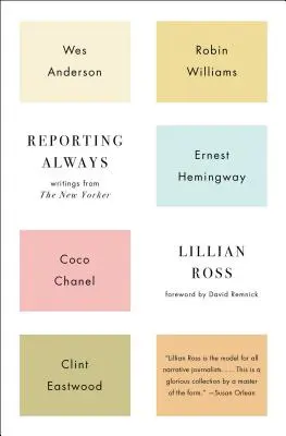 Reporting Always: Scrieri din New Yorker - Reporting Always: Writings from the New Yorker