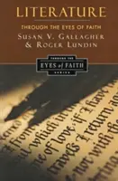 Literatura prin ochii credinței: Seria Coaliția colegiilor creștine - Literature Through the Eyes of Faith: Christian College Coalition Series