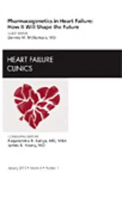 Farmacogenetica în insuficiența cardiacă: Cum va modela viitorul, un număr din Heart Failure Clinics, 6 - Pharmacogenetics in Heart Failure: How It Will Shape the Future, an Issue of Heart Failure Clinics, 6
