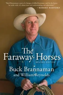 Faraway Horses: Aventurile și înțelepciunea unuia dintre cei mai renumiți călăreți din America: The Adventures and Wisdom of One of America's Most Renowned Horsemen - Faraway Horses: The Adventures and Wisdom of One of America's Most Renowned Horsemen