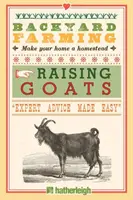 Agricultură de curte: Creșterea caprelor pentru lapte și carne - Backyard Farming: Raising Goats for Dairy and Meat