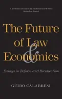 Viitorul dreptului și al economiei: Essays in Reform and Recollection - The Future of Law and Economics: Essays in Reform and Recollection