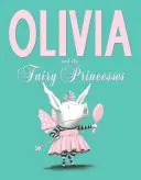Olivia și prințesele zâne - Olivia and the Fairy Princesses