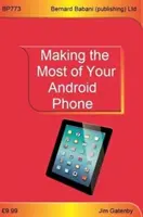 Exploatarea la maximum a telefonului Android - Making the Most of Your Android Phone