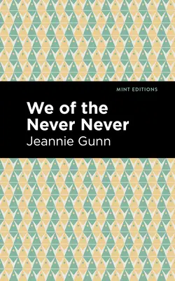Noi cei din Never Never - We of the Never Never