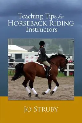 Sfaturi de predare pentru instructorii de echitație - Teaching Tips for Horseback Riding Instructors