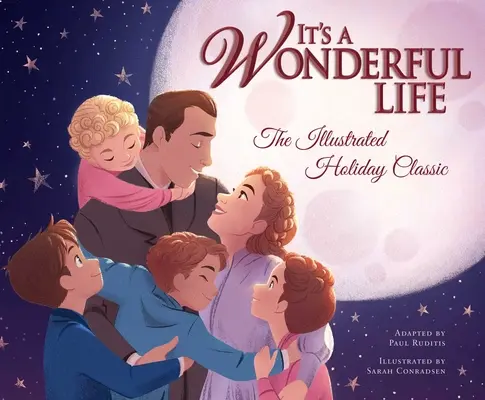 It's a Wonderful Life: Clasicul ilustrat al sărbătorilor - It's a Wonderful Life: The Illustrated Holiday Classic