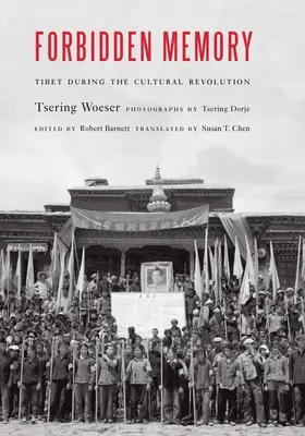 Memorie interzisă: Tibetul în timpul Revoluției Culturale - Forbidden Memory: Tibet During the Cultural Revolution