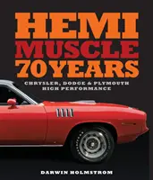 Hemi Muscle 70 de ani: Chrysler, Dodge & Plymouth de înaltă performanță - Hemi Muscle 70 Years: Chrysler, Dodge & Plymouth High Performance