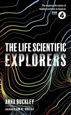 The Life Scientific: Exploratori - The Life Scientific: Explorers