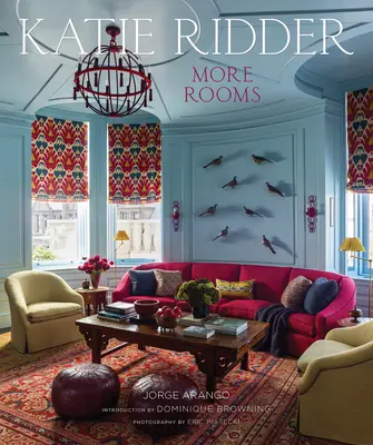 Katie Ridder: Mai multe camere - Katie Ridder: More Rooms