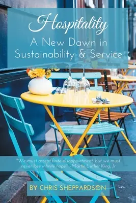 Ospitalitate: Un nou început în sustenabilitate și servicii - Hospitality: A New Dawn in Sustainability & Service