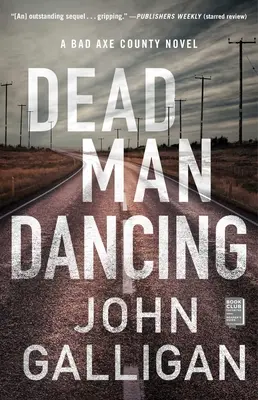 Dead Man Dancing, 2: Un roman Bad Axe County - Dead Man Dancing, 2: A Bad Axe County Novel