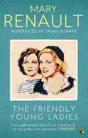 Tinere doamne prietenoase - Un clasic modern Virago - Friendly Young Ladies - A Virago Modern Classic