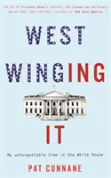 West Winging It: Timpul meu de neuitat la Casa Albă - West Winging It: My unforgettable time in the White House