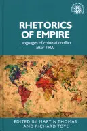 Retorica imperiului: Limbaje ale conflictelor coloniale după 1900 - Rhetorics of Empire: Languages of Colonial Conflict After 1900